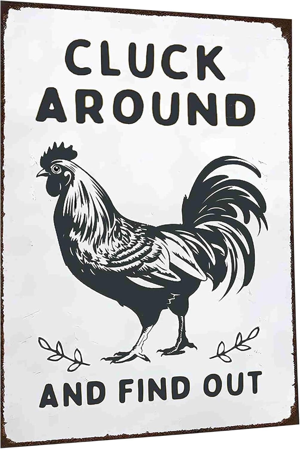 Funny Chicken Looking Around Vintage Metal Tin Sign with "CLUCK AROUND AND FIND OUT" Quote for Home Farmhouse Kitchen Garden Decorative Sign - 8x12 Inch